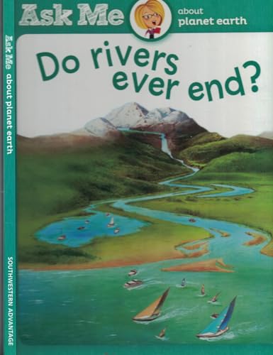 Do Rivers Ever End - Ask Me about Planet Earth