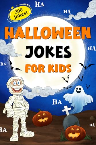 Halloween Jokes For Kids: A Spooky and Hilarious Halloween Joke Book With Funny Riddles, Knock-Knocks, and Puns to Make you Laugh!