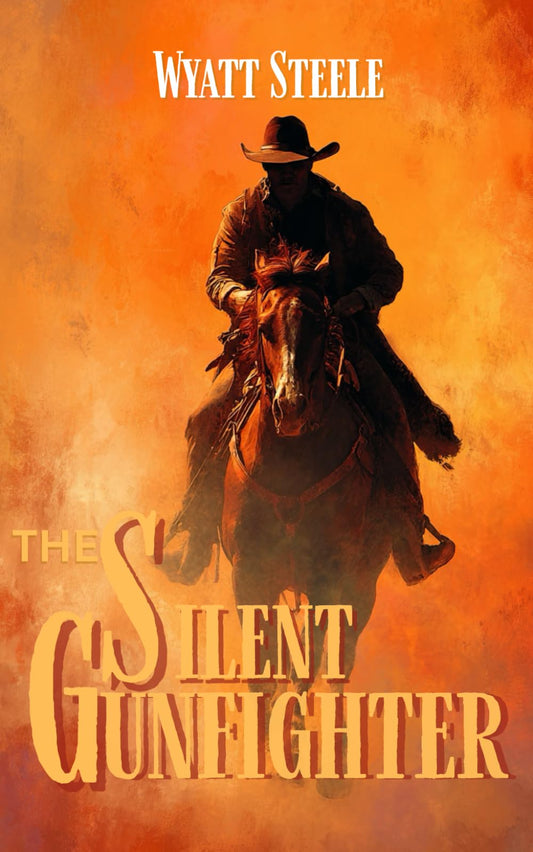 The Silent Gunfighter: Apache Frontier Historical Western (Trails of the Gunfighter: An Action Packed Gritty Western Series for Men)