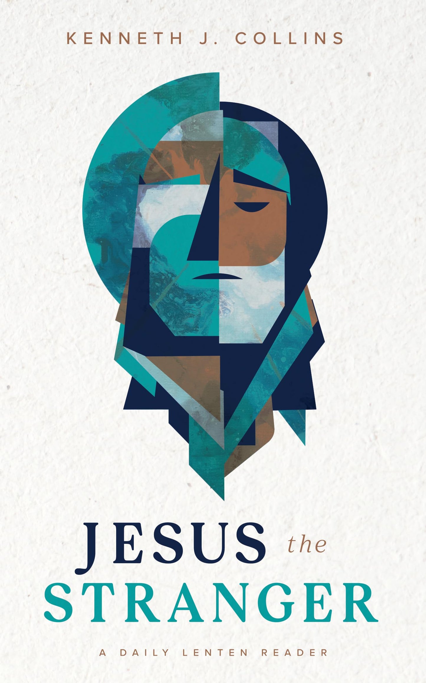 Jesus the Stranger: A Daily Lenten Reader
