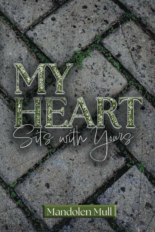 My Heart Sits with Yours (Mullings, Mullivation, and MullMentum)