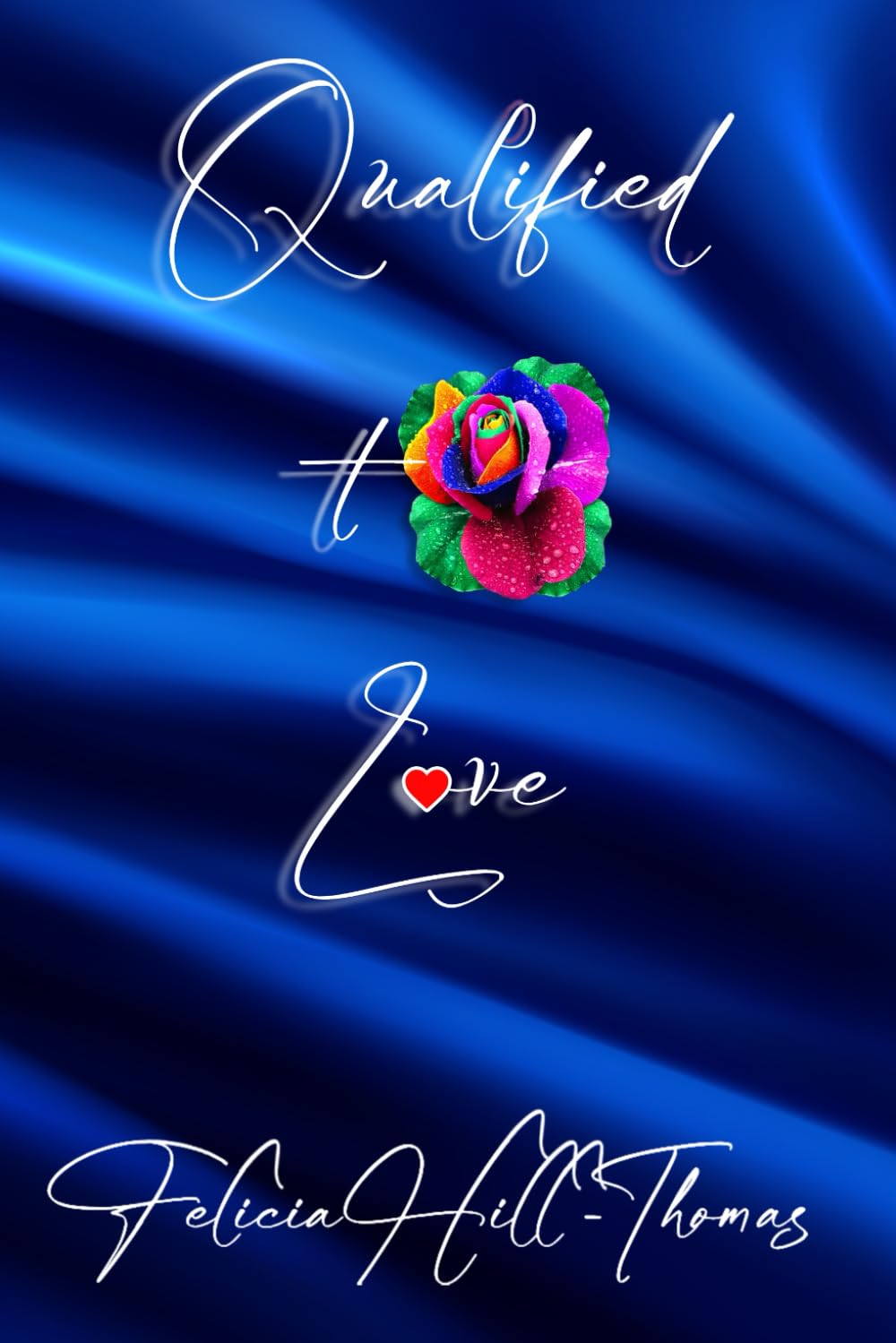 Qualified to Love (The Perspectives of Love series)