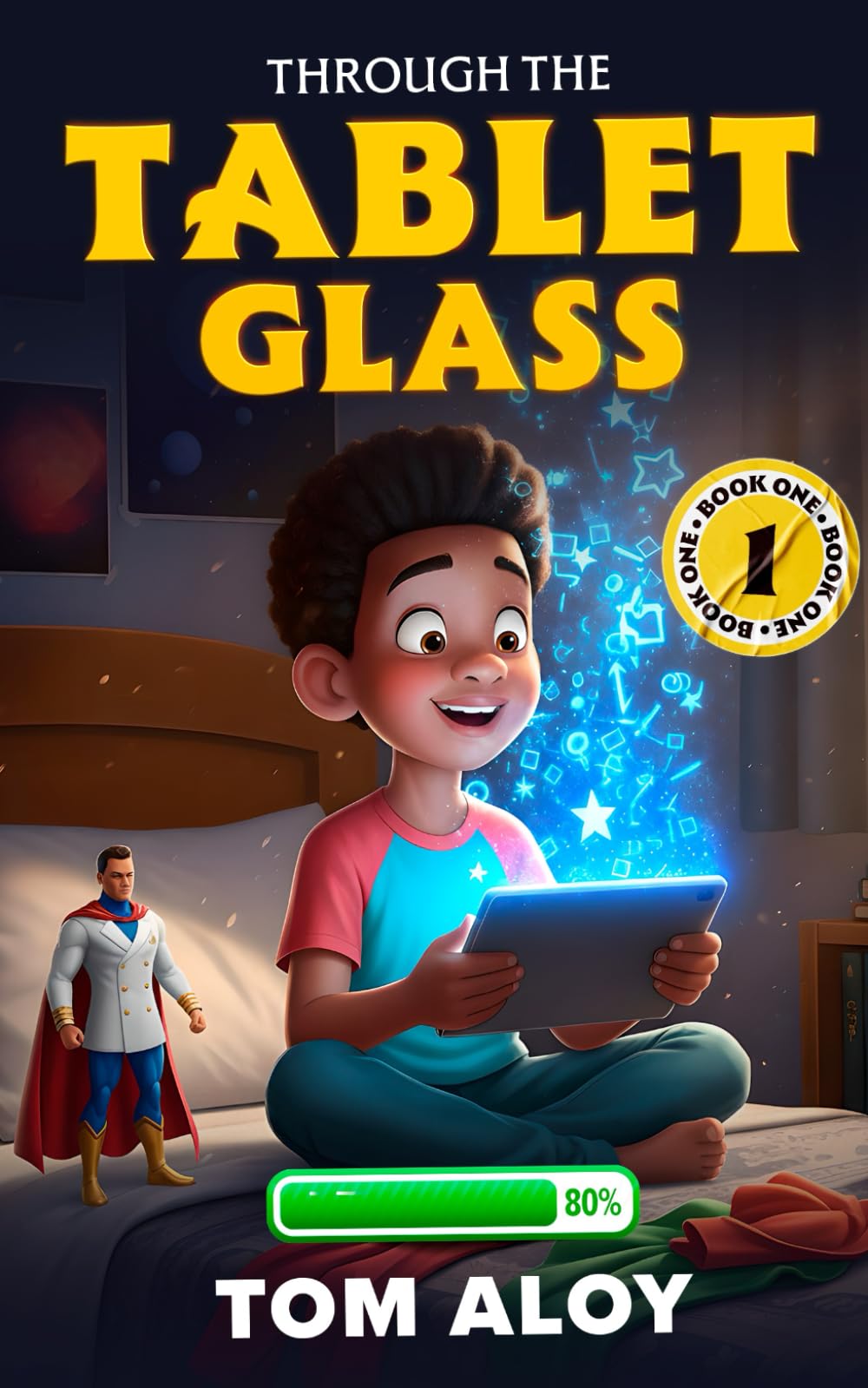 Through the Tablet Glass: A Magical Fantasy Adventure for Tweens and Teens, Ages 8-12, Grades 3-7 (Screenfall Series)