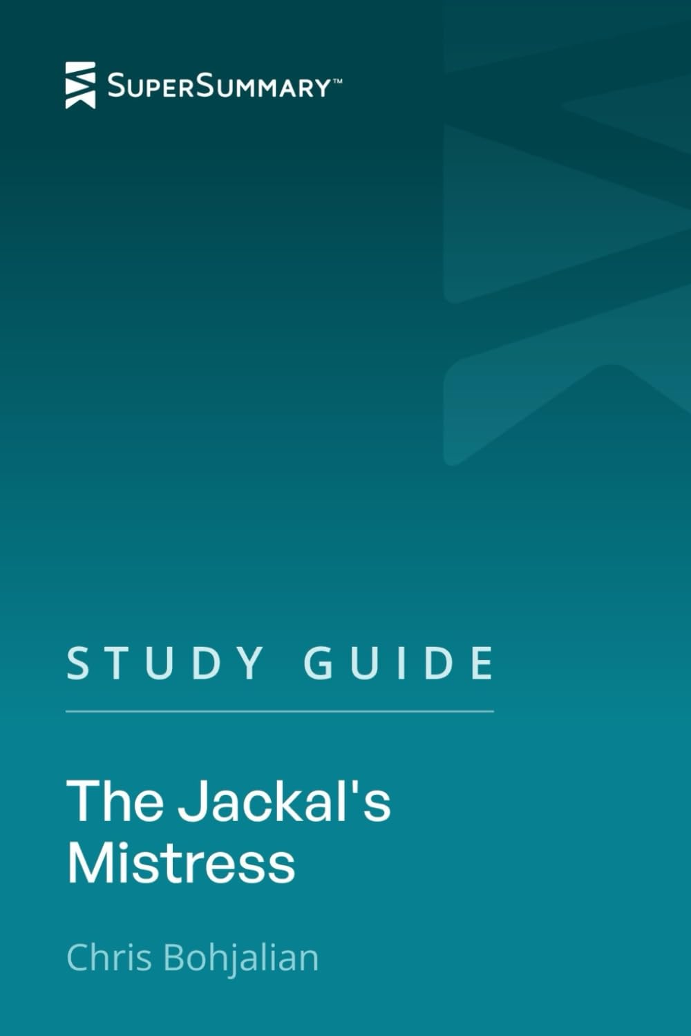 Study Guide: The Jackal's Mistress by Chris Bohjalian (SuperSummary)