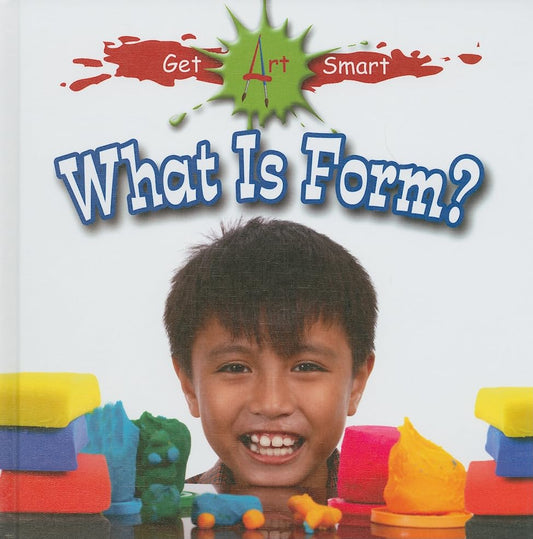 What is Form? (Get Art Smart)