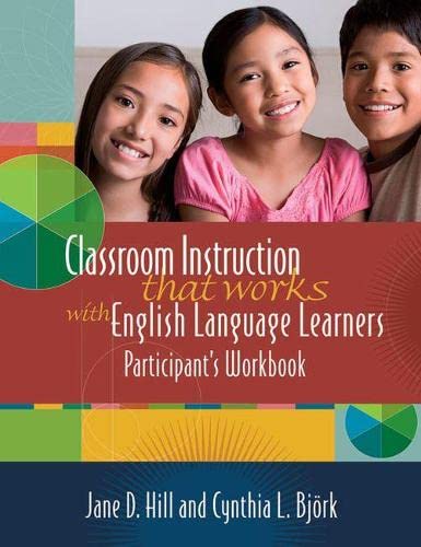 Classroom Instruction That Works With English Language Learners: Participant's Workbook