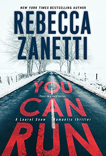 You Can Run: A Gripping Novel of Suspense (A Laurel Snow Thriller)