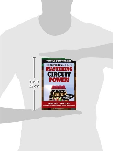 The Ultimate Guide to Mastering Circuit Power!: Minecraft Redstone and the Keys to Supercharging Your Builds in Sandbox Games