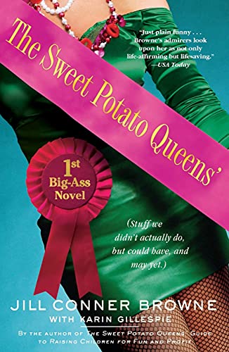 The Sweet Potato Queens: Stuff We Didn't Actually Do, But Could Have, And May Yet
