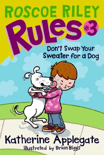 Roscoe Riley Rules #3: Don't Swap Your Sweater for a Dog - 8343