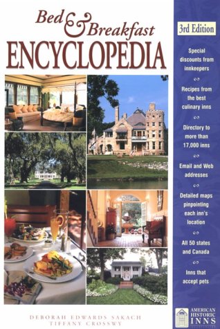 Bed & Breakfast Encyclopedia (BED AND BREAKFAST ENCYCLOPEDIA)
