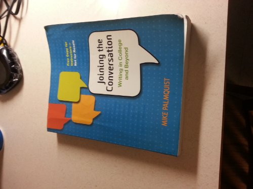 Joining the Conversation: Writing in College and Beyond