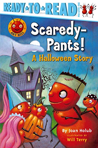 Scaredy-Pants!: A Halloween Story (Ready-to-Read Pre-Level 1) (Ant Hill)