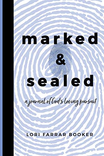 Marked and Sealed: a journal of God's loving pursuit