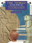 The World in the Time of Tutankhamen (The World in the Time Of... Series)