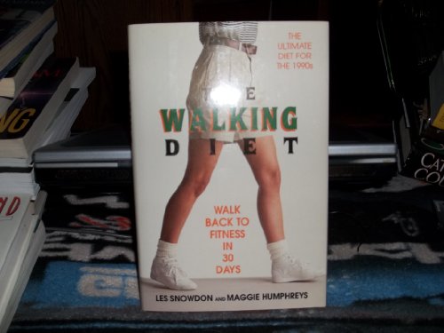 The Walking Diet: Walk Back to Fitness in 30 Days