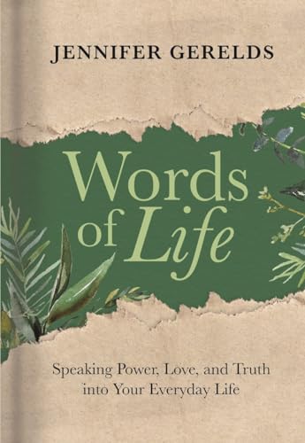 Words of Life: Speaking Power, Love, and Truth into Your Everyday Life