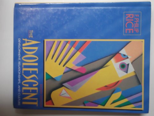The Adolescent: Development, Relationships, and Culture