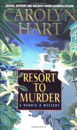 Resort to Murder: A Henrie O Mystery (Henrie O, 6)