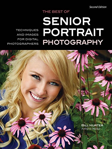 The Best of Senior Portrait Photography: Techniques and Images for Digital Photographers