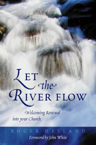Let the River Flow: Welcoming Renewal into Your Church - 2983