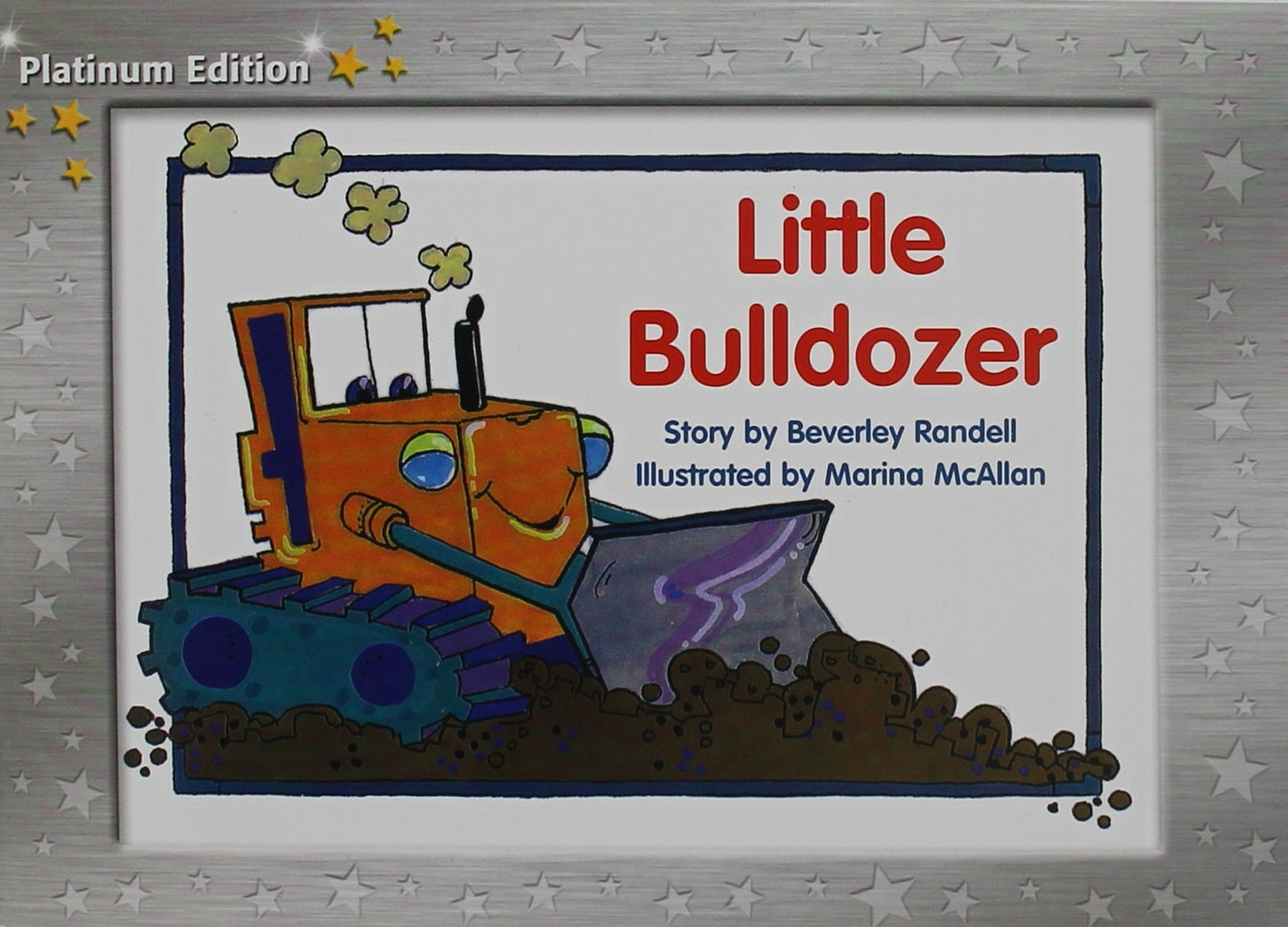 Rigby PM Platinum Collection: Individual Student Edition Yellow (Levels 6-8) Little Bulldozer - 3901