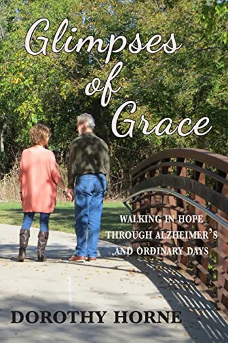 Glimpses of Grace: Walking in Hope Through Alzheimer's and Ordinary Days