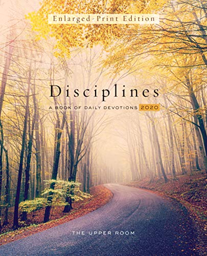 The Upper Room Disciplines 2020 Enlarged Print: A Book of Daily Devotions