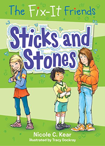 The Fix-It Friends: Sticks and Stones (The Fix-It Friends, 2) - 3421