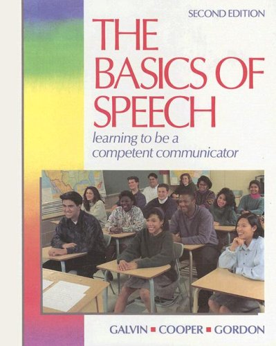 The Basics of Speech: Learning to Be a Competent Communicator