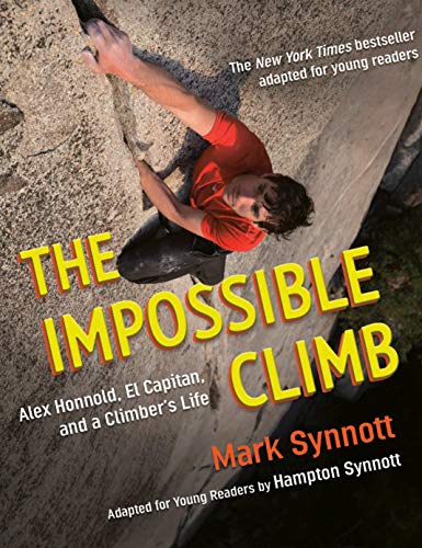 The Impossible Climb (Young Readers Adaptation): Alex Honnold, El Capitan, and a Climber's Life - 7641