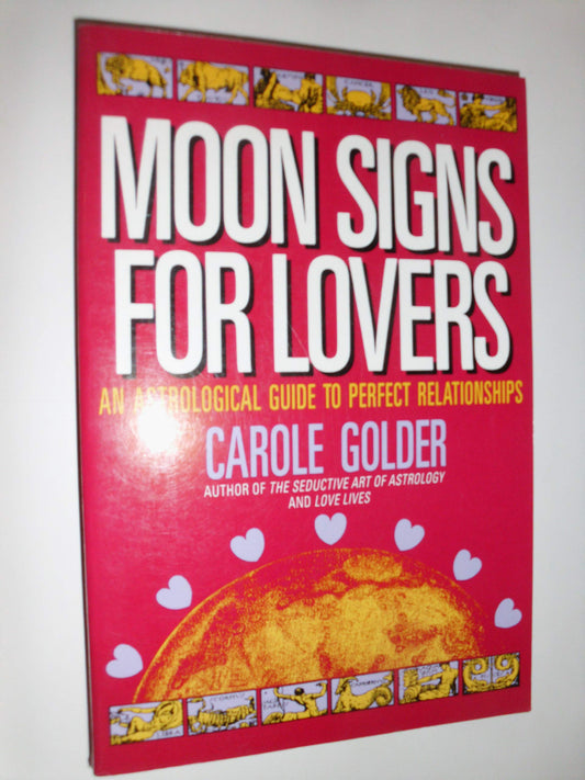 Moon Signs for Lovers: An Astrological Guide to Perfect Relationships