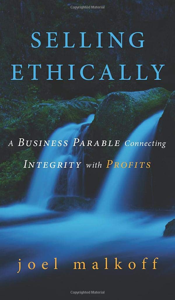 Selling Ethically: A Business Parable Connecting Integrity with Profits