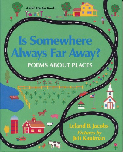 Is Somewhere Always Far Away?: Poems About Places (A Bill Martin Book)