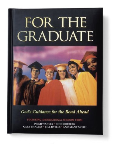 For the Graduate: God's Guidance for the Road Ahead