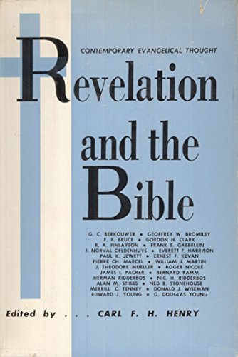 Revelation And The Bible - Contemporary Evangelical Thought