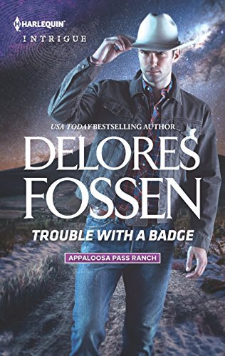 Trouble with a Badge (Appaloosa Pass Ranch, 3)