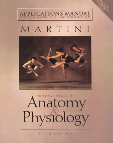 Applications Manual: Fundamentals of Anatomy & Physiology - 6031