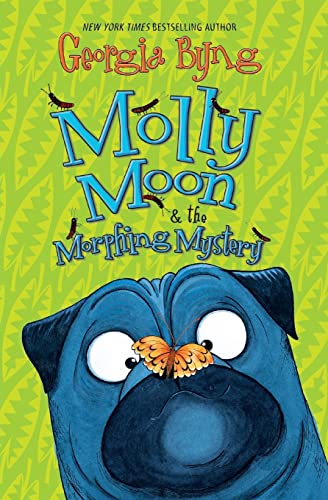Molly Moon & the Morphing Mystery (Molly Moon, 5)