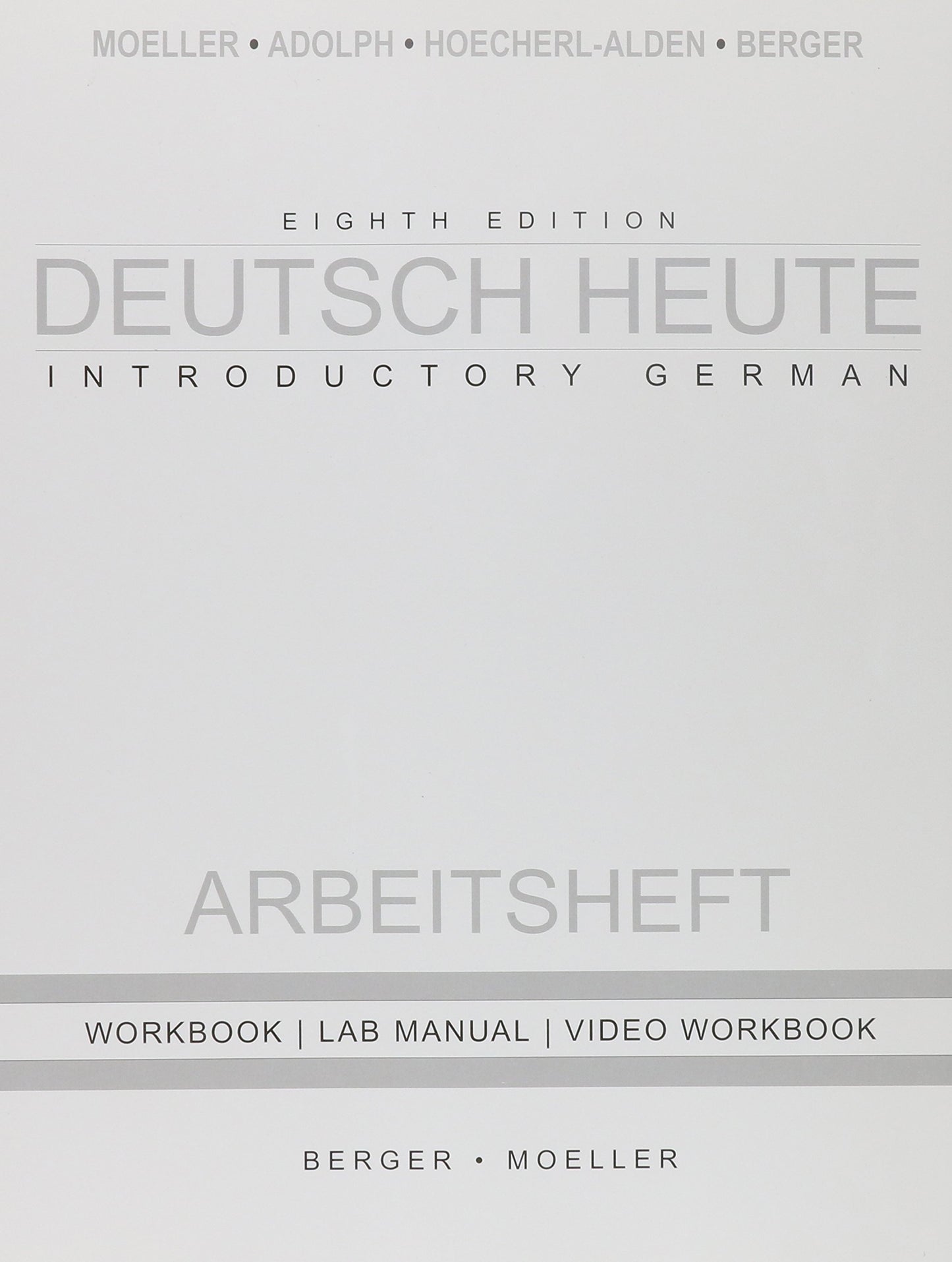 Workbook with Lab Manual for Moeller’s Deutsch Heute: Introductory German, 8th