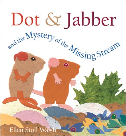 Dot & Jabber and the Mystery of the Missing Stream (Dot and Jabber)