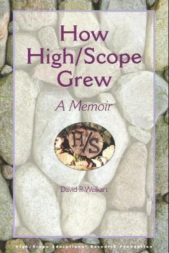 How High/Scope Grew: A Memoir - 4544