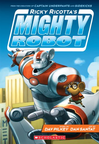 Ricky Ricotta's Mighty Robot (Ricky Ricotta's Mighty Robot #1) (1) - 6524