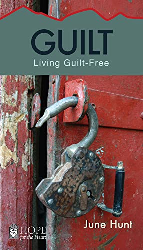 Guilt: Living Guilt Free (Hope for the Heart) - 643