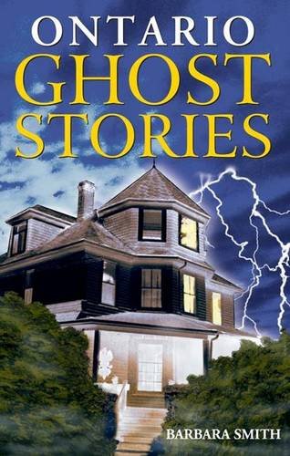Ontario Ghost Stories: Volume I