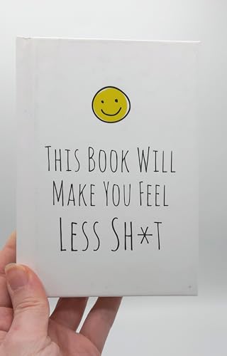 This Book Will Make You Feel Less Sh*t