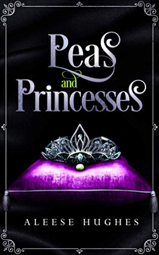 Peas and Princesses (The Tales and Princesses Series) - 6573
