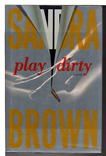 Play Dirty: A Novel - 9603