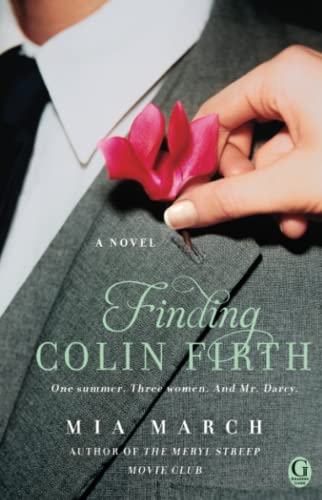 Finding Colin Firth: A Novel