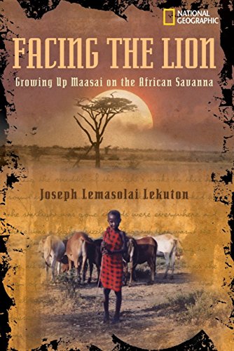 Facing the Lion: Growing Up Maasai on the African Savanna (National Geographic-memoirs) - 9552